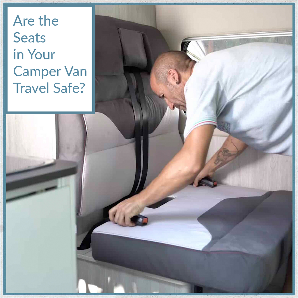 Are the Seats in Your Camper Van Travel Safe?